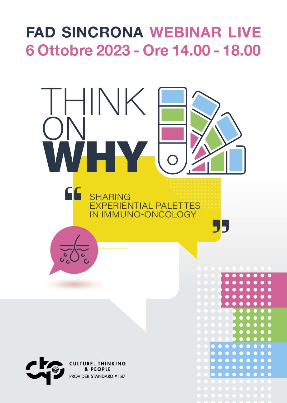 Think on Why - Sharing experiential palettes in immuno-oncology - Pavia, 06 Ottobre 2023