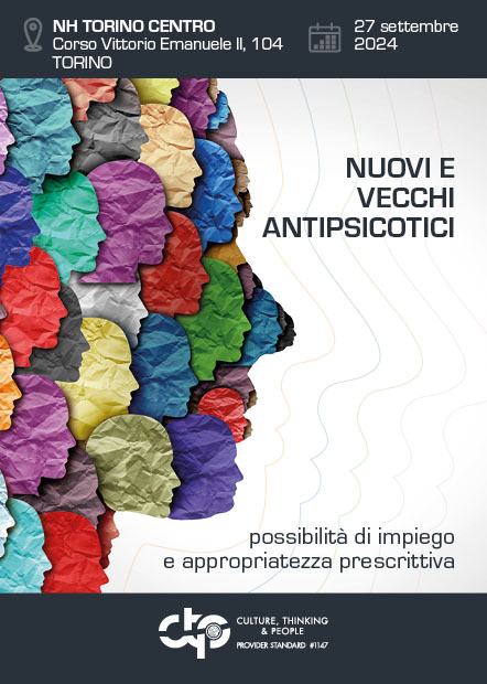 NUOVI E VECCHI ANTIPSICOTICI: POSSIBILITA' DI IMPIEGO E APPROPRIATEZZA PRESCRITTIVA  - Torino, 27 Settembre 2024