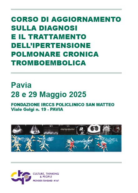 CORSO DI AGGIORNAMENTO SULLA DIAGNOSI E IL TRATTAMENTO DELL'IPERTENSIONE POLMONARE CRONICA TROMBOEMBOLICA - Pavia, 28 Maggio 2025